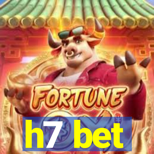 h7 bet